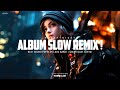 Cocok Buat Santai !!! Full DJ Slow Remix Lagu Barat Populer✨Adem Bangat Dengarnya💤 Nocopyright 2024