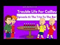 Trouble Life For Caillou (Full Movie)