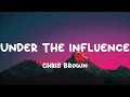 Chris Brown - Under The Influence (Mix)