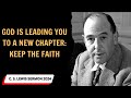 C  S  Lewis sermon 2024  - God is leading you to a new chapter Keep the faith