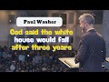 God said the white house would fall after three years - Paul David Washer