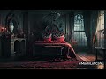 The Gothic Reverie - Vampire Dark Romance | Dark Academia Music | Melancholic Relaxing Ambience