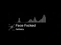 Reflekta - Face Fxcked [DNB]