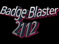 Badge Blaster 2112 - Trailer