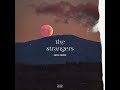 Astro Rockit - The Strangers [Official Audio]