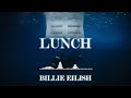 [1 HOUR LOOP] BILLIE EILISH - LUNCH (Lyrics Video)