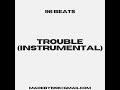 Trouble (Instrumental)