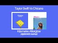 Taylor Swift Vs Chicane - Kilometre Afterglow (digitalmk06 mashup) (Audio) [HQ]