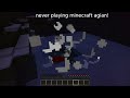 minecraft (how i lost my world)