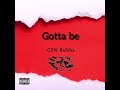 CFN Bubba - Gotta be (Official Audio)