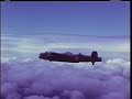 Avro Lancaster Bomber - Rare WWII Colour Film of the Lancaster