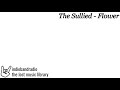 The Sullied - Flower | indiebandradio: lost music library