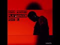 Playmaker -  O2fedent X KJ (official audio)
