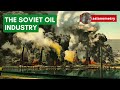 The Soviet Oil Juggernaut: How It All Began