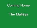 Coming Home - The Malleys