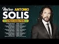 MARCO ANTONIO SOLIS ÉXITOS SUS MEJORES MIX ~ MARCO ANTONIO SOLIS CANCIONES ROMÁNTICAS INMORTALES