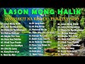 LASON MONG HALIK - Best Nonstop Pamatay Puso - Tagalog Love Song Collection Playlist