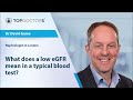 What does a low eGFR mean in a typical blood test? - Online interview