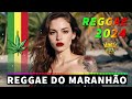 REGGAE REMIX 2024 ♫ REGGAE DO MARANHÃO ♫ REGGAE INTERNACIONAL SEQUÊNCIA AS MELHORES