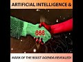 ARTIFICIAL INTELLIGENCE AKA MARK OF THE BEAST IS UPON US.  [WATCHAND SHARE].