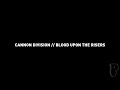 Cannon Division - Blood Upon The Risers