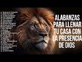 MÚSICA CRISTIANA PARA LLENAR TU CASA CON LA PRESENCIA DE DIOS 🛐 HERMOSAS ALABANZAS DE ADORACIÓN