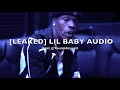 LEAKED UNRELEASED LIL BABY (OFFICIAL) AUDIO