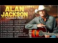 Alan Jackson - Livin' On Love 💽 Alan Jackson Greatest Full album 2024  🎸Best Songs Of Alan Jackson
