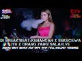 BREAKBEAT MIX'TAPE CAMPURAN FYP VIRAL TIKTOK TERBARU||FULL DUGEM VVIP NONSTOP  MELODY GACOR 2024