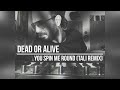 Dead Or Alive - You Spin Me Round (Tali Remix)