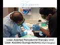 [Bleu Dentistry] Laser Assisted Periodontal Therapy and Laser Assisted Gumgivectomy (Gum Surgery)