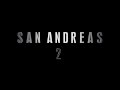 SAN ANDREAS 2 - TEASER EXCLUSIF VF