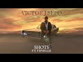 Victor J Sefo - Shots (Audio) ft. Tenelle
