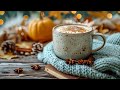 Late Autumn Jazz Bliss ☕ Warm Coffee Jazz & Smooth Bossa Nova Piano for Cozy Late Fall Mornings