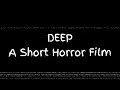 DEEP: A Short Horror Film Official Trailer