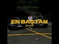 ANIL ÖZGEN - En Bastan (OFFICIAL AUDIO)