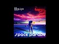 Space Parade - 66SPACE