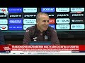 Trabzonspor - Ruzomberok Maçı Öncesi Abdullah Avcı Ve Uğurcan Çakır Basın Toplantısı Düzenledi