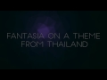 Fantasia on a Theme from Thailand