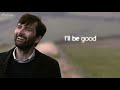 Alec Hardy (Broadchurch) - I'll Be Good Collab Edit [MV]| David Tennant