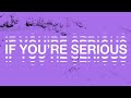 The Chainsmokers - If You're Serious (Official Lyric Video)