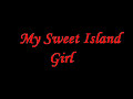 Sweet Island Girl