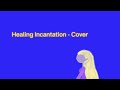 Tangled - Healing Incantation (Cover By Lyndsay Bennett) (Sorry About My Voice)
