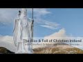 The Rise & Fall of Christian Ireland (with Crawford Gribben and Matthew Brennan)