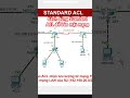 Cách dùng Standard ACL để bảo mật mạng #shorts