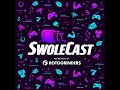 Swolecast - Making Moves