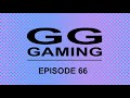 GG Gaming - Episode 66: It All Comes Back to Kingdom Hearts
