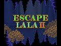 Resilience  ~  Escape Lala 2 OST