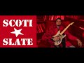 Scoti*Slate - 9 What If