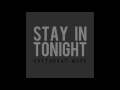 Cutthroat Mode - Stay In Tonight